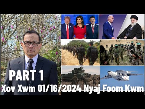 Xov Xwm 1/16/2024 (Part 1): Rog Russia/Ukraine 691 Hnub & Rog Israel/Hamas 102 Hnub & Ciam Teb US/MX