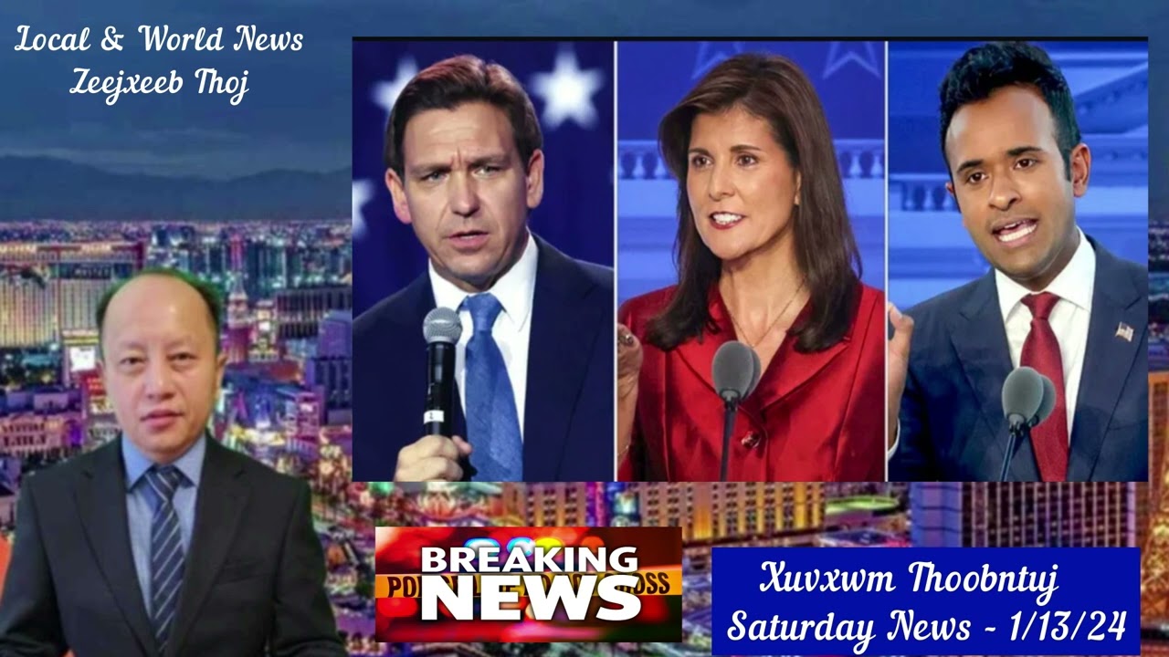 1/13/24 – Trump Swb Ib Rooj Plaub / Moob Lomzem 30 Nyob Phonsavanh / Lwm Yaam Xuvxwm