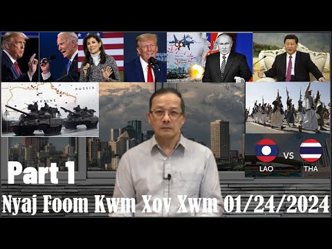 Xov Xwm 1/24/2024: Teeb Meem Nom Tswv  & Tsov Rog Russia/Ukraine/Israel/Hamas Ntau Yam Xwm Txheej