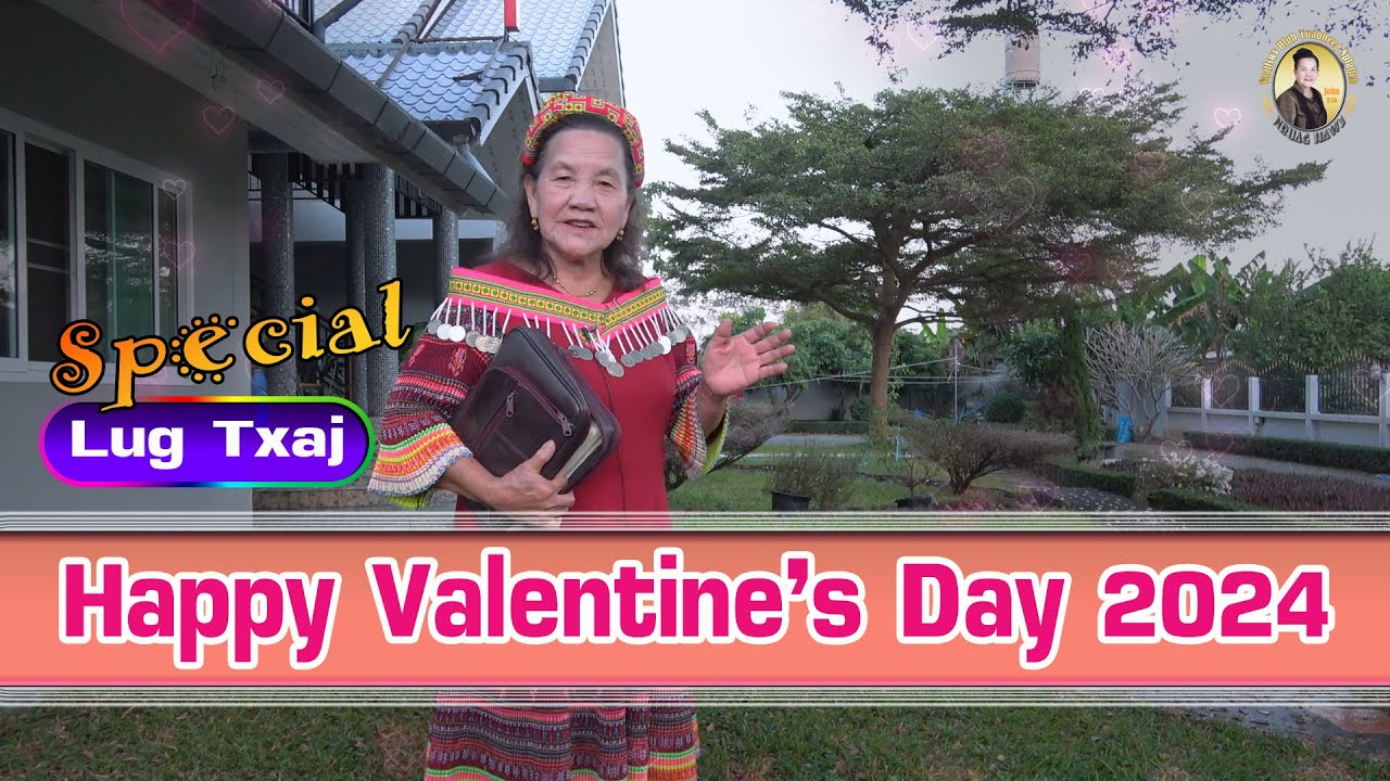 Happy Valentine’s Day 2024 (Special Lug Txaj) | Nruag Hawj
