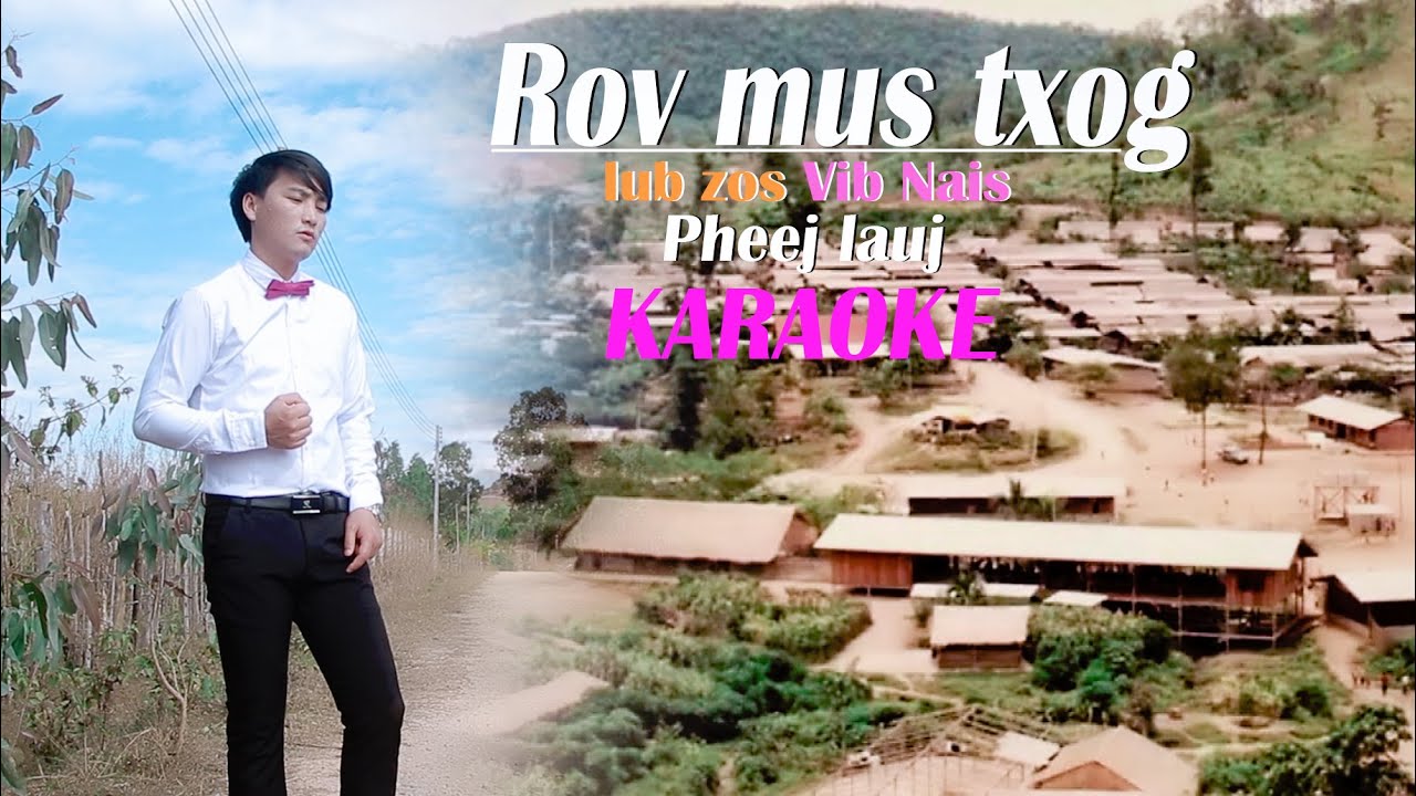 ROV MUS TXOG VIB NAIS / KARAOKE :  PHEEJ LAUJ NEW SONG 2024