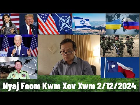 Xov Xwm 2/12/2024:Teeb Meem Kub Ntxhov Ntawm Teb Chaws Meskas & Rog Russia/Ukraine Isral Hamas
