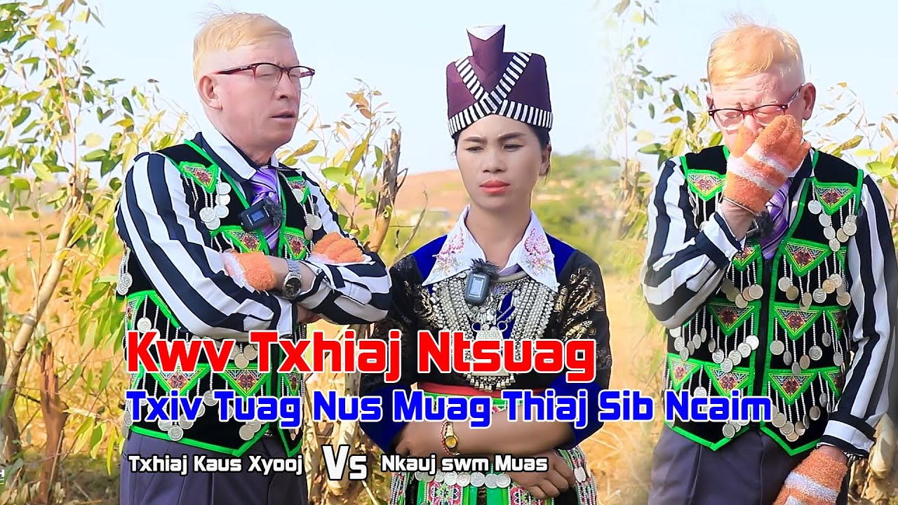 Kwv txhiaj ntsuag txiv tuag nus muag thiaj sib ncaim by Txhiajkaus Xyooj thiab Nkaujswm Muas