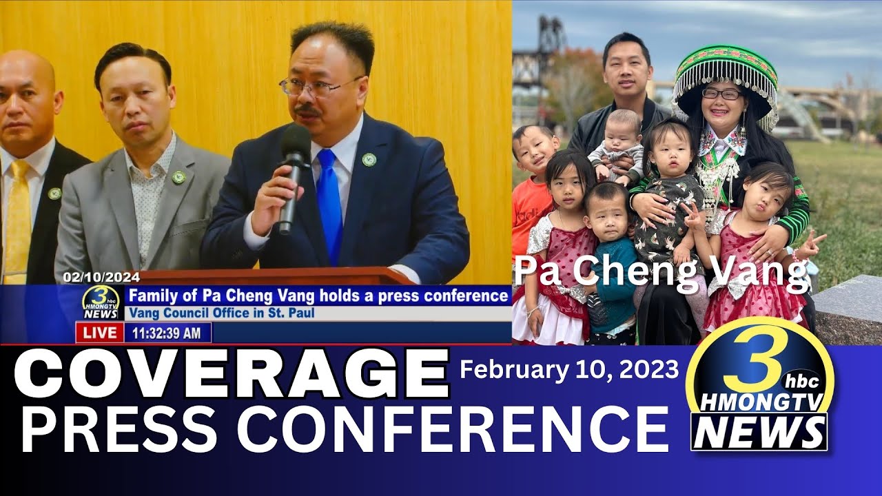 3HMONGTV (raw video) Press conference on the status of Pa Cheng Vang’s wife and two children.