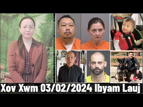 Xov Xwm 3/2/2024: Kev Ploj Ntawm Me Tub 3 Xyoos Elijah Vue, Chong Moua Yang Case & Ryu Kai Her Case