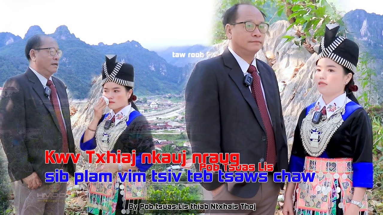 Kwv txhiaj nkauj nraug sib plam vim tsiv teb tsaws chaw by Pob tsuas Lis thiab Ntxhais Thoj