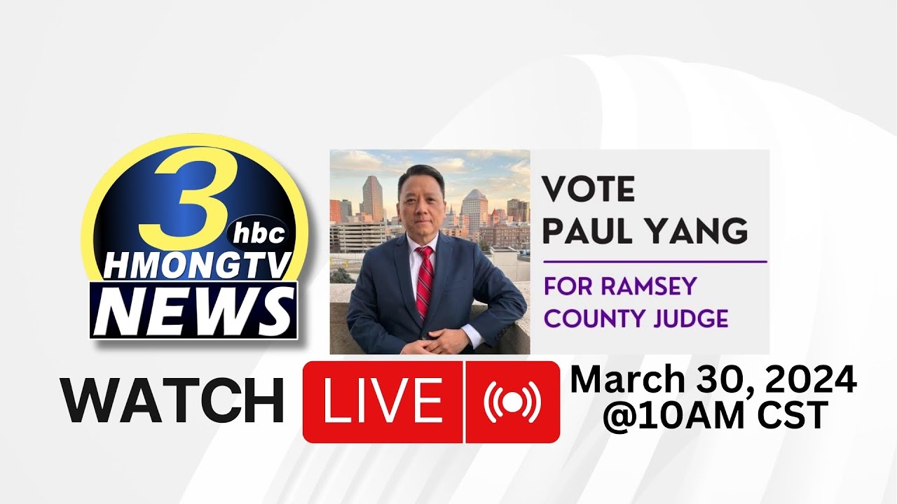 3HMONGTV LIVE: Kickoff event for Paul Yang who’s running for Ramsey County Judge.