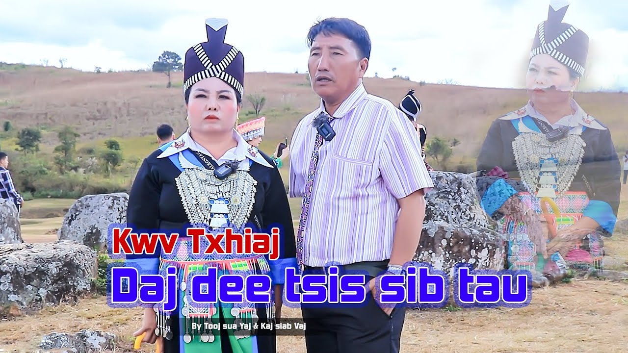 Kwv txhiaj daj dee tsis sib tau by Tooj sua Yaj thiab Kaj siab Vaj