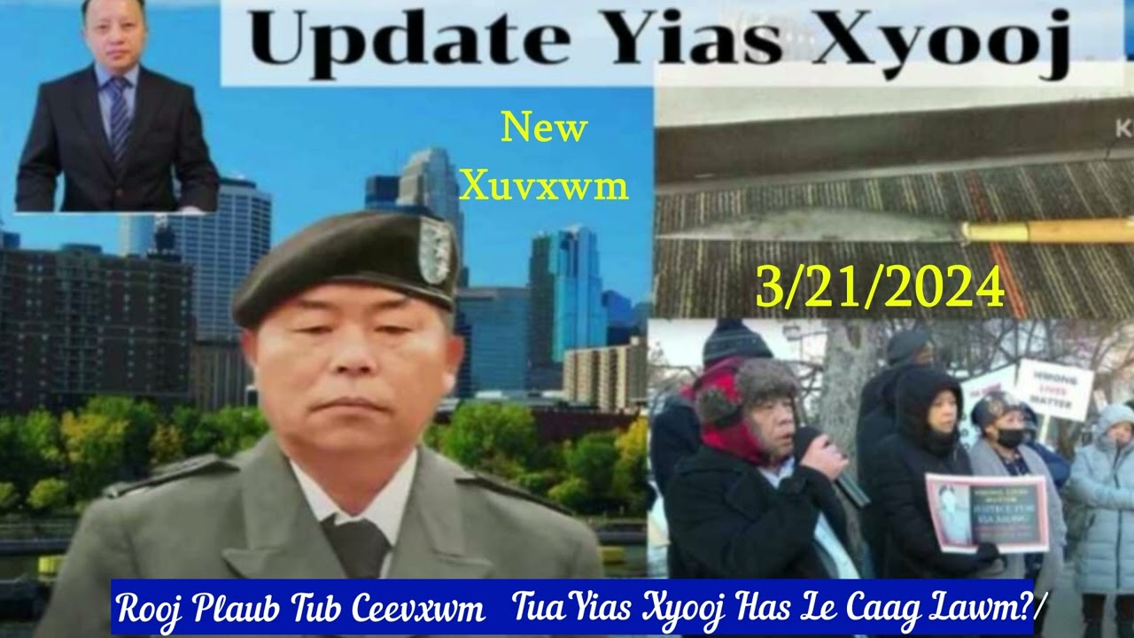 Xuvxwm – Taug Qaab Txug Yias Xyooj Txuj Kev Tuag Vim Tub Ceevxwm Tua – 3/21/24