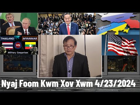 Xov Xwm 4/23/2024: Russia Ukraine Meskas Tej Teeb Meem & Rog Ntawm Phab Mab Thaib