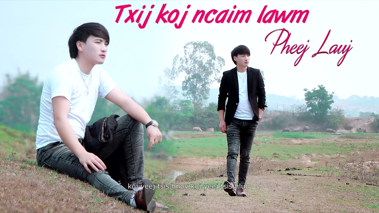 Txij koj ncaim Lawm Audio By Pheej Lauj Nkauj Kho Siab