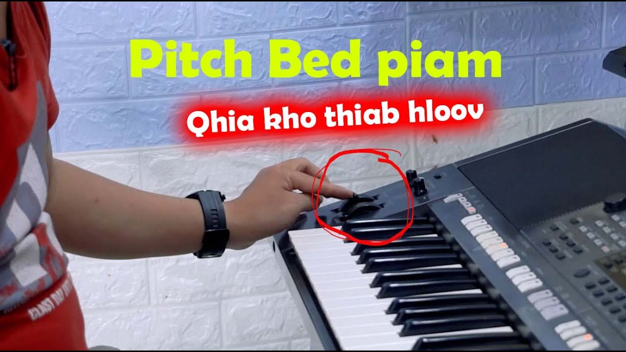 Qhia Kho thiab Hloov Pitch Bend | Thoob Ham – Hmong Music Shop