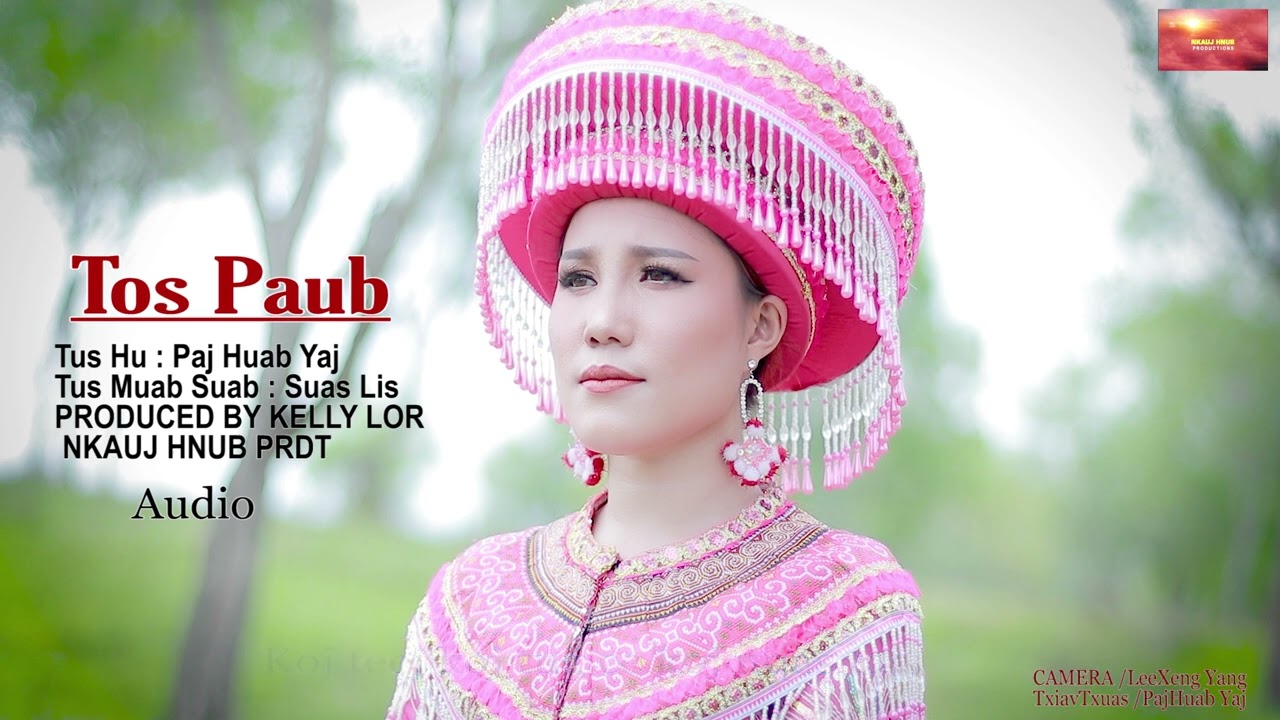 Tos  Paub Audio By  Pajhuab Vaj Nkauj Tu siab