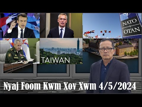 Xov Xwm 4/5/2024: Nato Txhawj Xeeb Txog Kev Tsis Haum Xeeb Ntawm Ntau Lub Teb Chaws