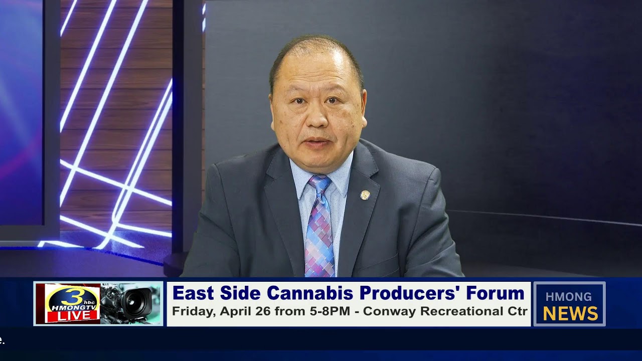 3HMONGTV LIVE | April 23, 2024 – Sen. Foung Hawj’s Eastside Cannabis Producers’ Forum.