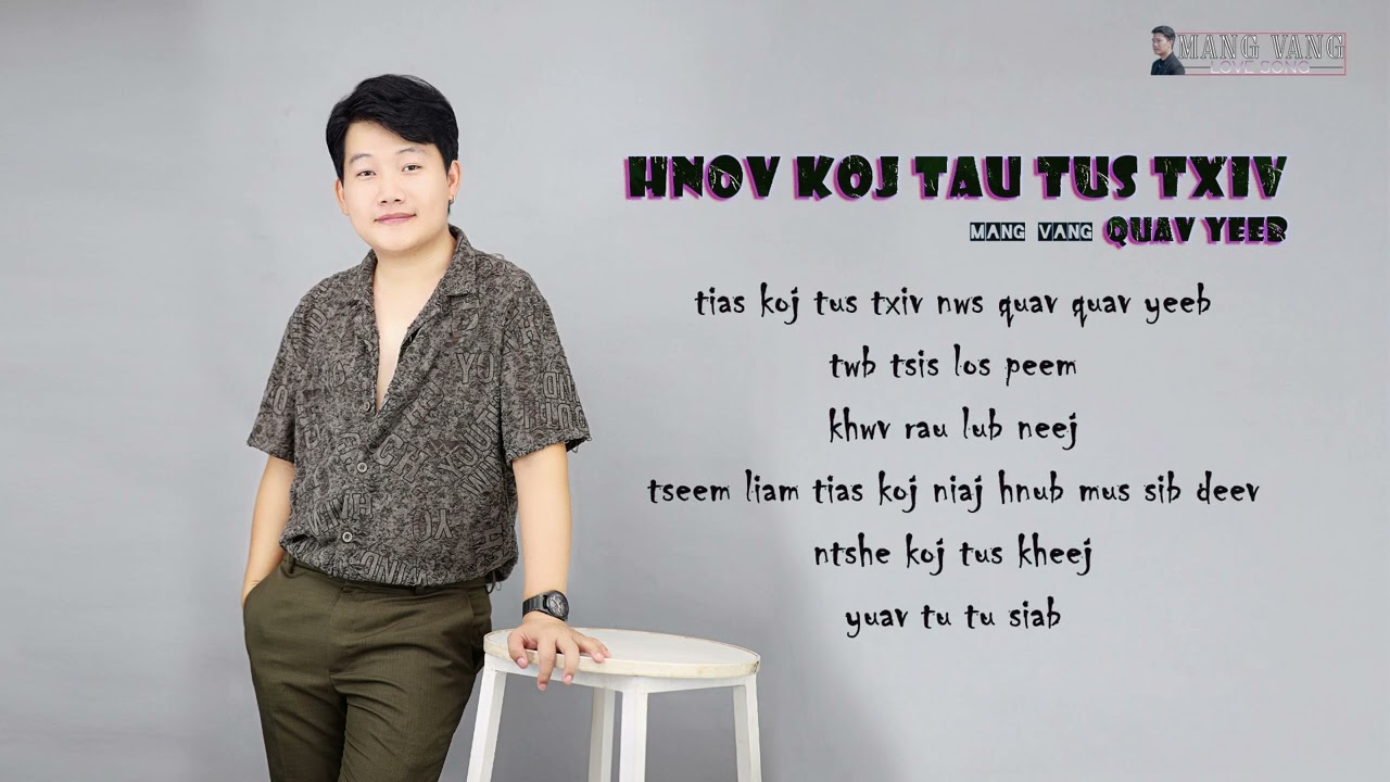 hnov koj tau tus txiv quav yeeb – Mang Vang [VERSION AUDIO] 2024