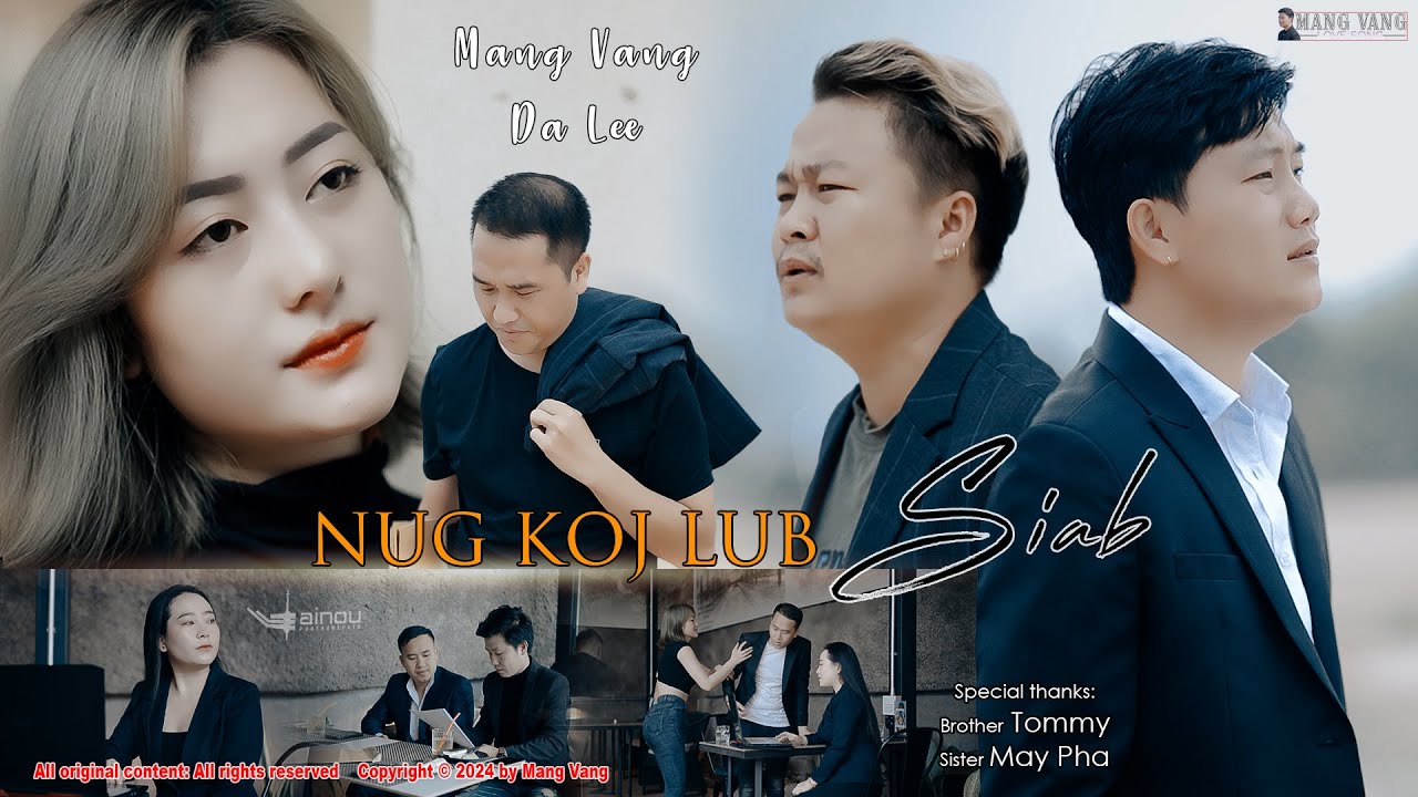 Nug koj lub siab – Mang Vang FT. Da Lee [Official Music Video] 2024