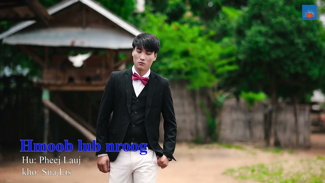 Pheej Lauj Music Video .  Hmoob Lub Nroog. Nkauj Tshiab