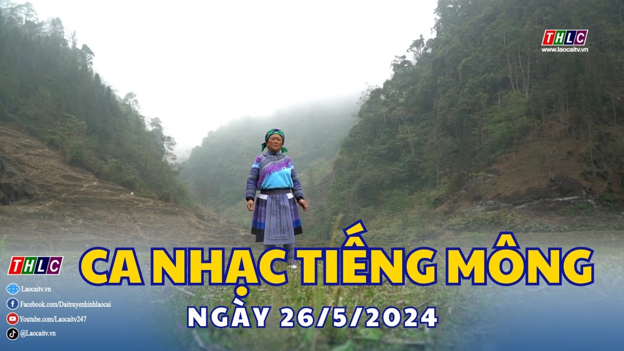 Ca nhạc tiếng Mông (26/5/2024) | THLC