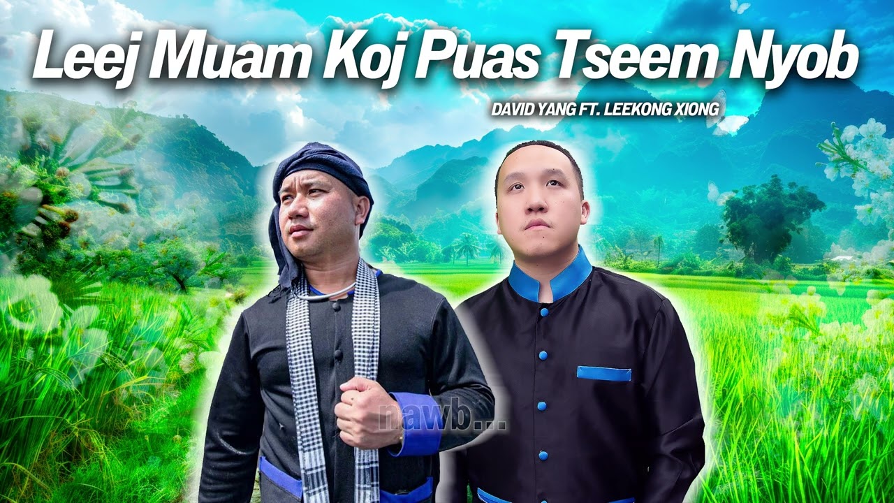 Leej Muam Koj Puas Tseem Nyob – David Yang Ft. Leekong Xiong (LYRIC VIDEO)