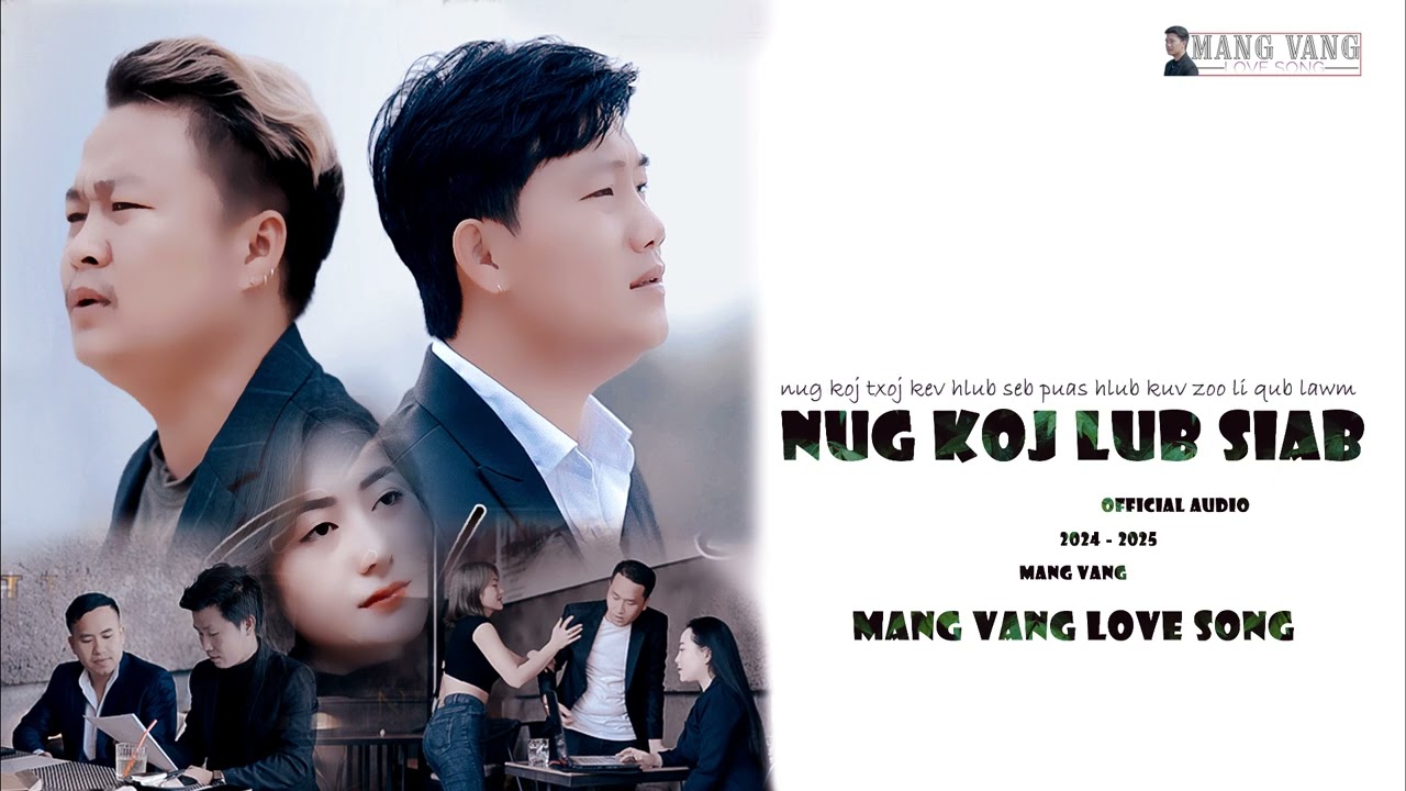 nug koj lub siab – Mang Vang ft. Da Lee | Version Audio 2024
