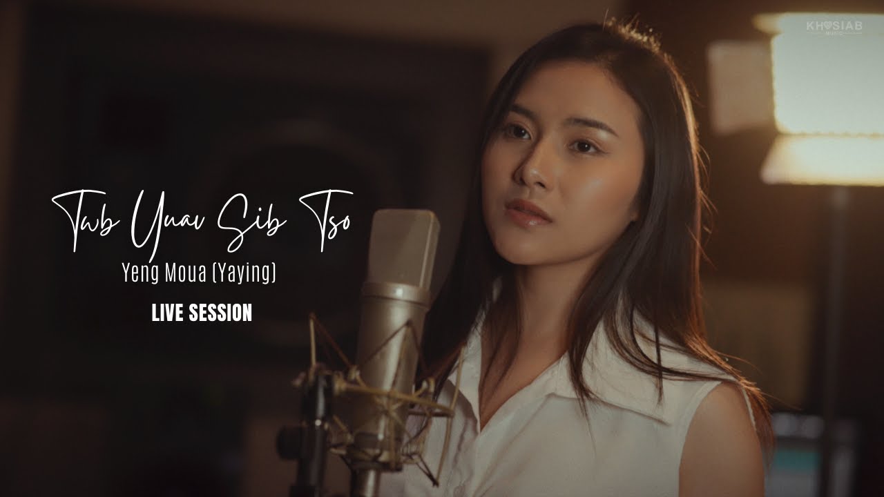 Yeng Moua (Yaying) – Twb Yuav Sib Tso [Live Session]