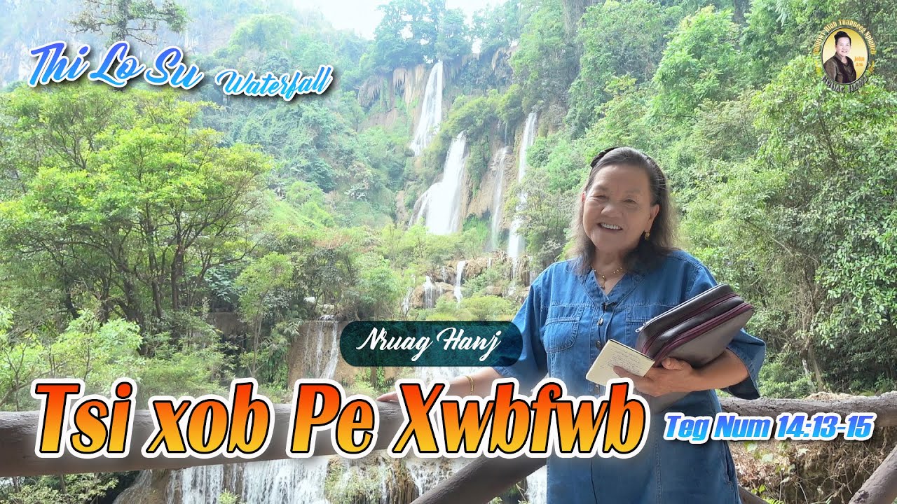 Tsi xob Pe Xwbfwb (Teg Num 14:13-15) | Nruag Hawj