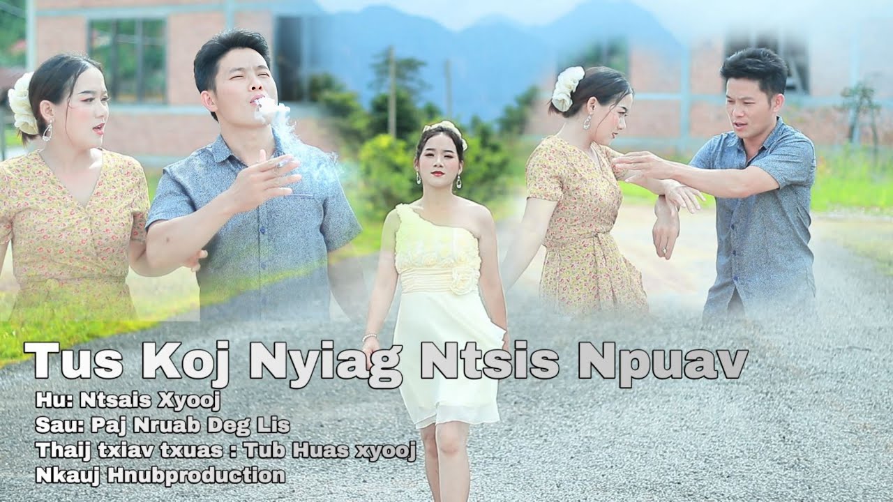 Tus Koj Nyiag Ntsis Npuav By Ntsais Xyooj New Song