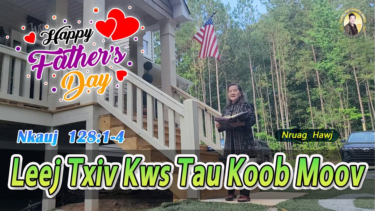 Leej Txiv Kws Tau Koob Moov (Nkauj 128:1-4) | Nruag Hawj
