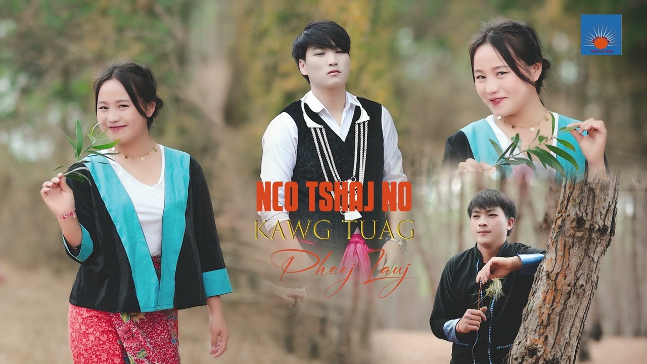 Nco Ntshaj No Kawg Tuag Audio By pheej lauj