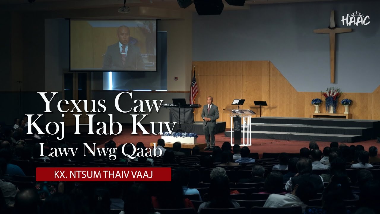 Yexus Caw Koj Hab Kuv Lawv Nwg Qaab – Kx. Ntsum Thaiv Vaaj