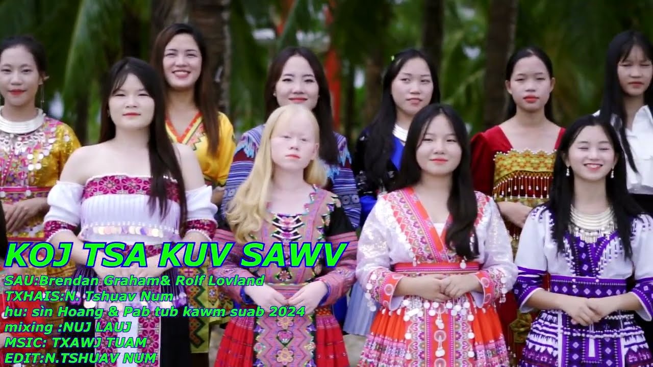 KOJ TSA KUV SAWV || YOU RAISE ME UP || NGÀI NÂNG TÔI LÊN ||  N. TSHUAV NUM TAME”S 2024