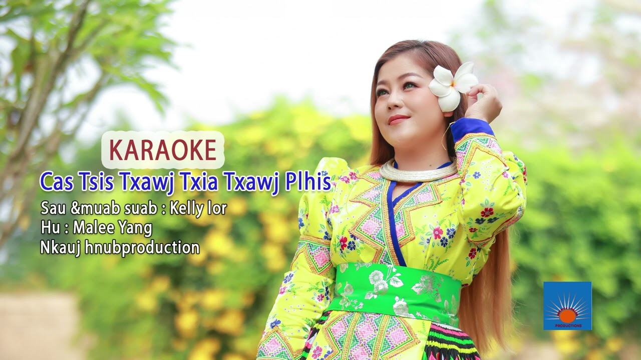 Cas tsis txawj plhis KARAOKE By Malee Yang Music