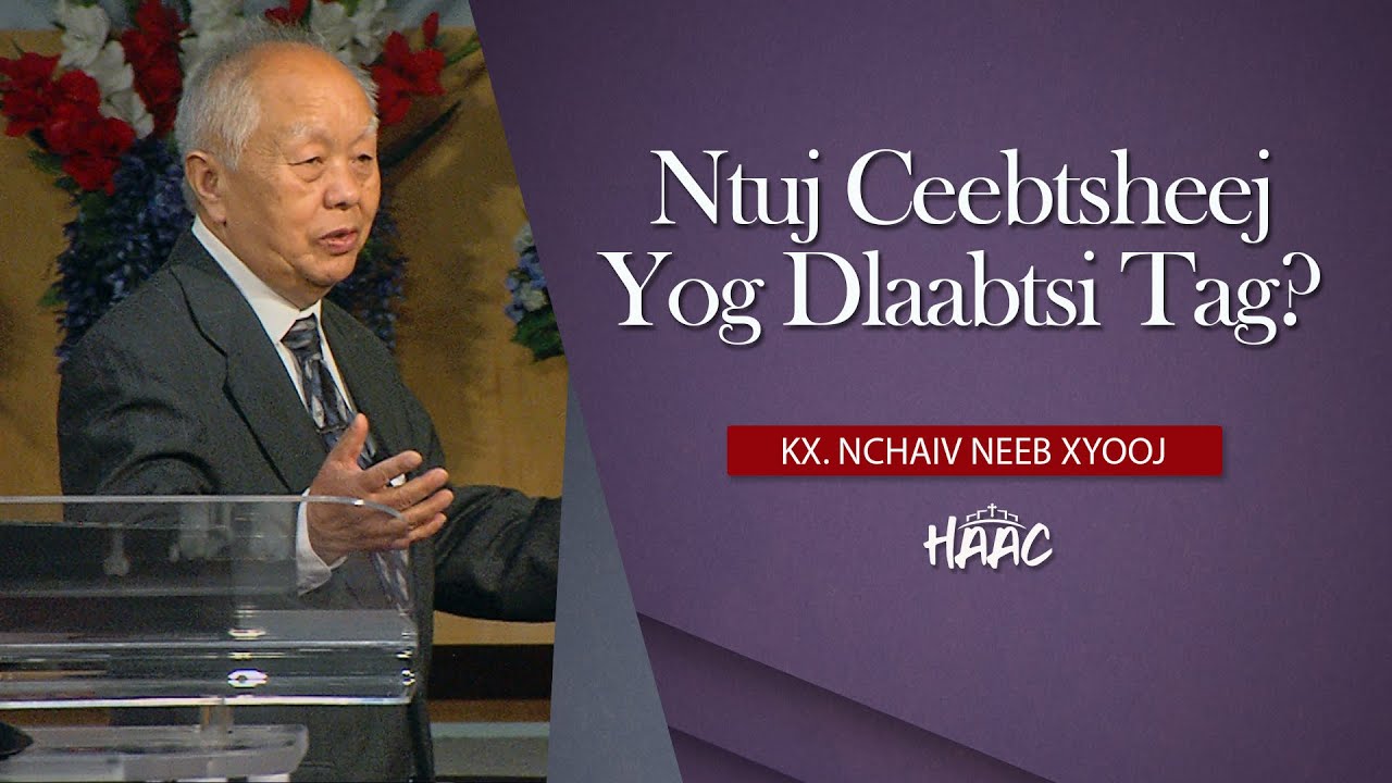 Ntuj Ceebtsheej Yog Dlaabtsi Tag? – Kx  Nchaiv Neeb Xyooj