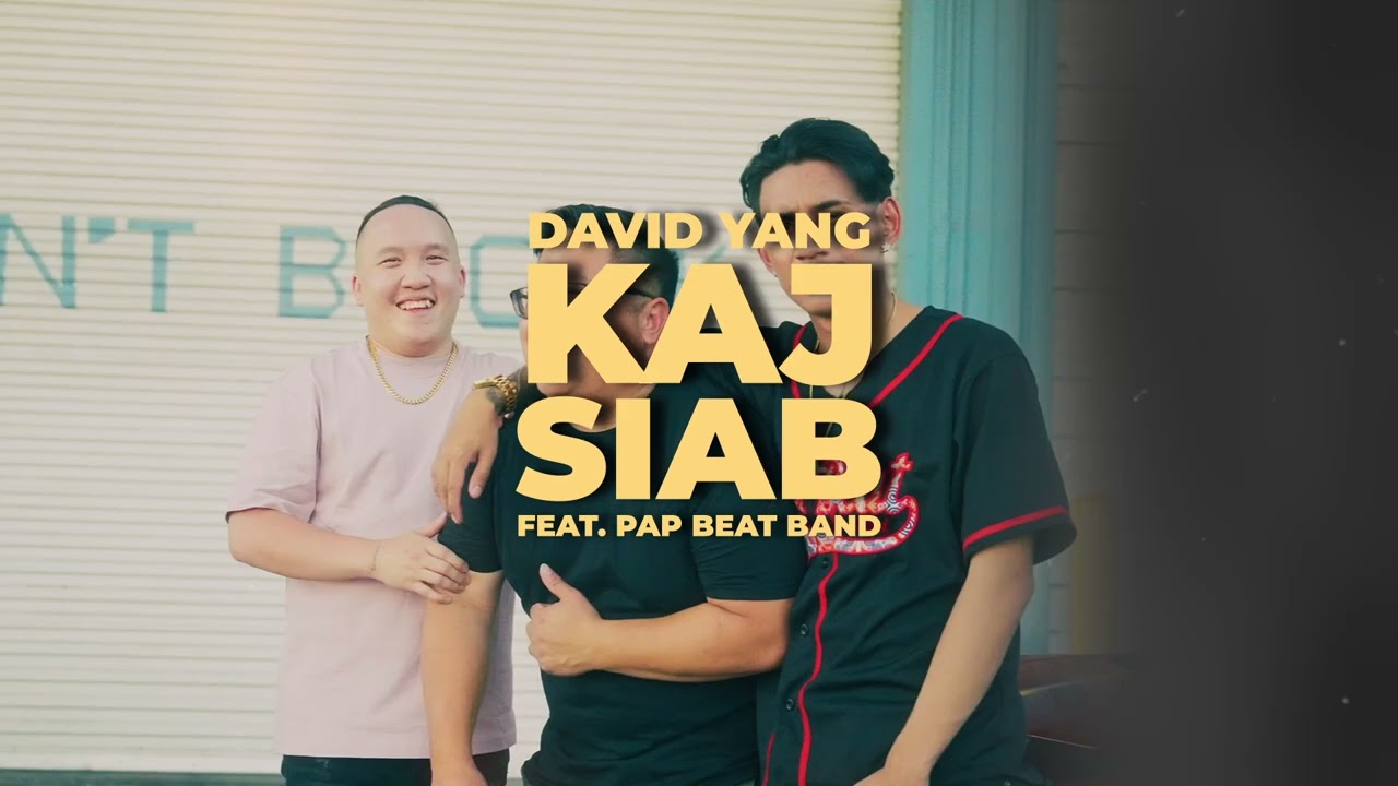 Kaj Siab – David Yang Ft. P.A.P Beat Band (PREVIEW)