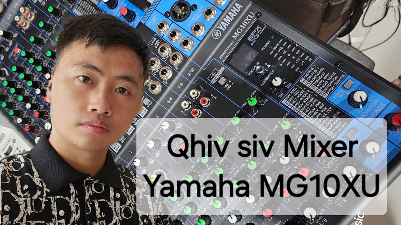 Qhia siv mixer Yamaha MG10XU || Thoob Ham