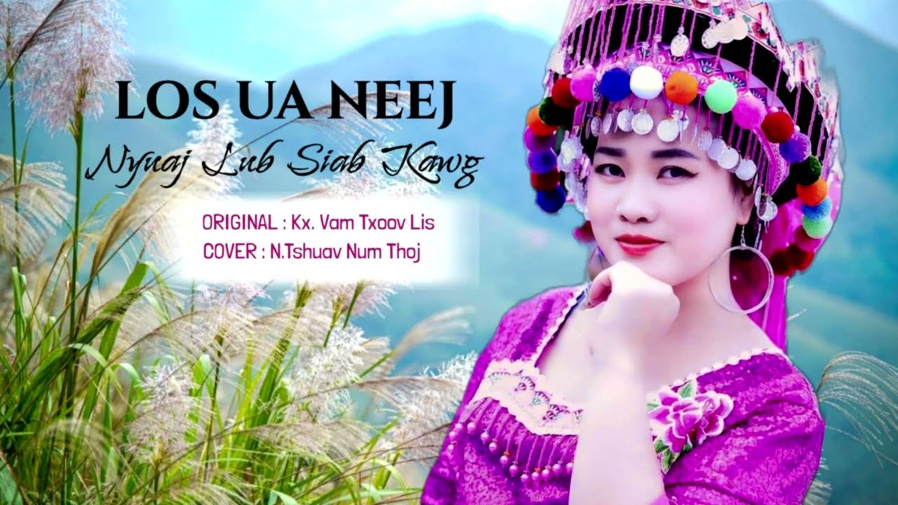 KUV LOS UA NEEJ NYUAJ LUB SIAB KAWG COVER || N.TSHUAV NUM 2024