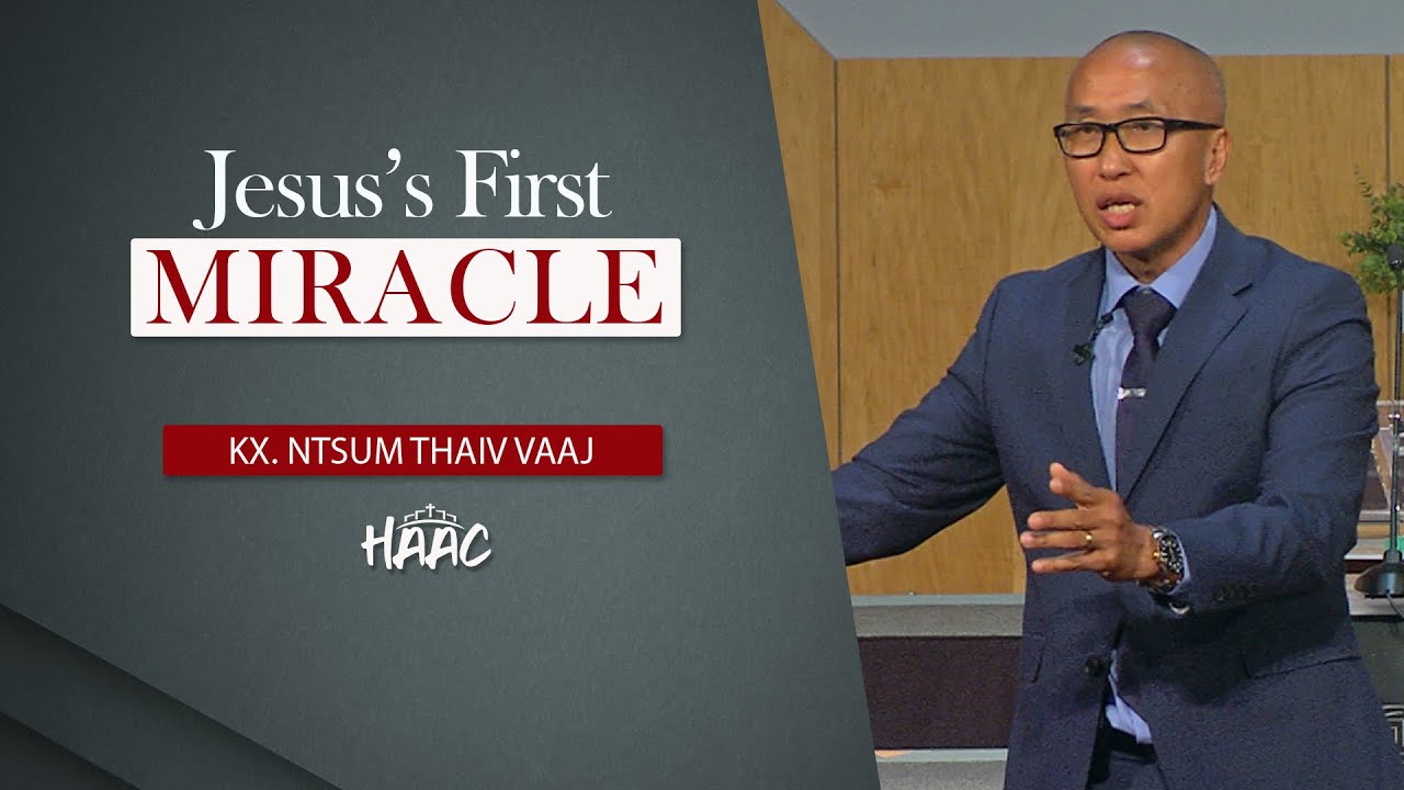 Jesus First Miracle – Kx Ntsum Thaiv Vaaj