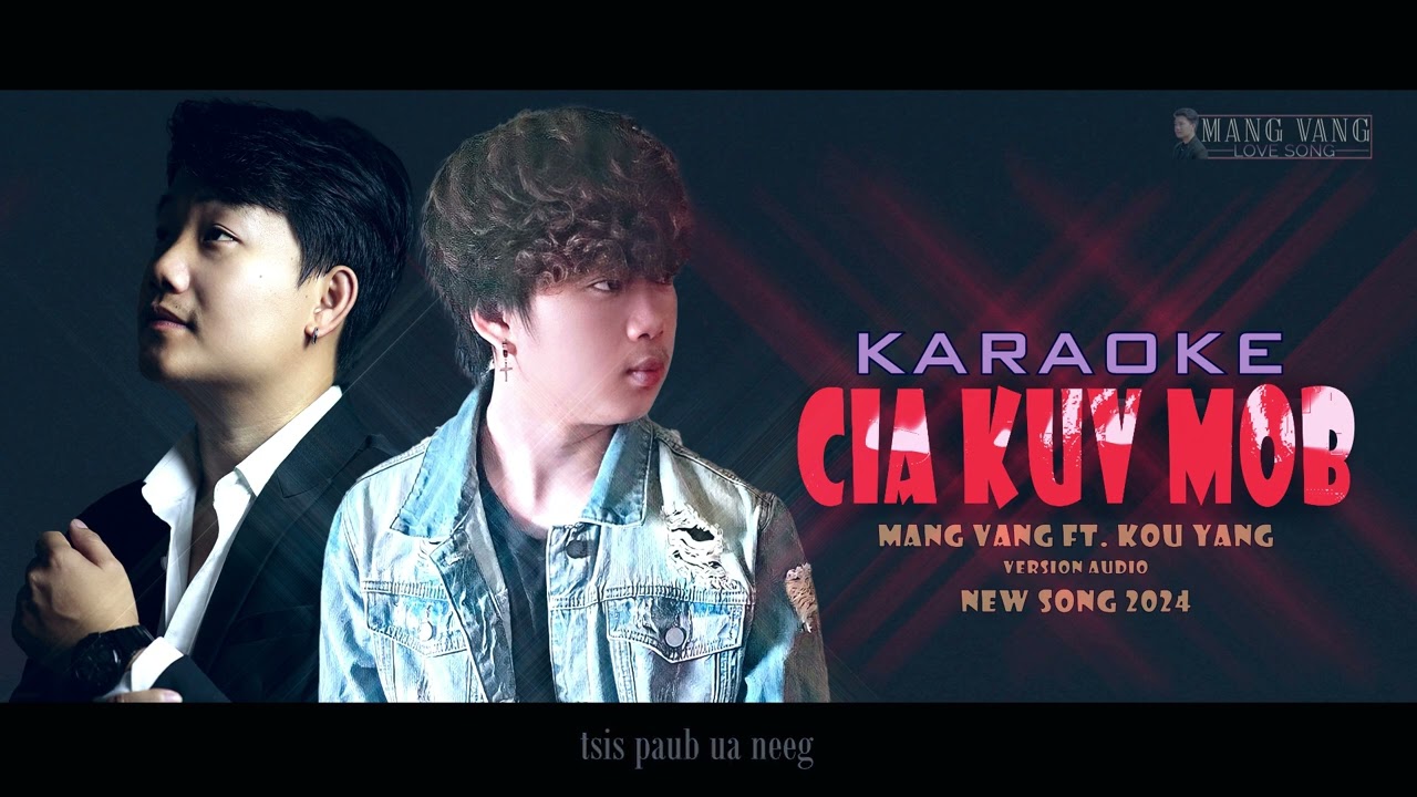 Mang Vang ft  Kou Yang – cia kuv mob | KARAOKE