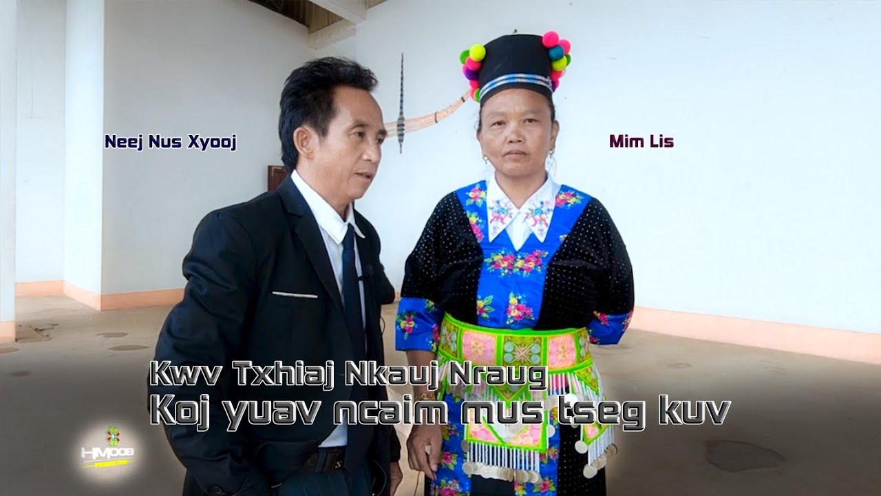 Kwv txhiaj nkauj nraug koj yuav ncaim mus tseg kuv by Neej nus Xyooj thiab Mim Lis