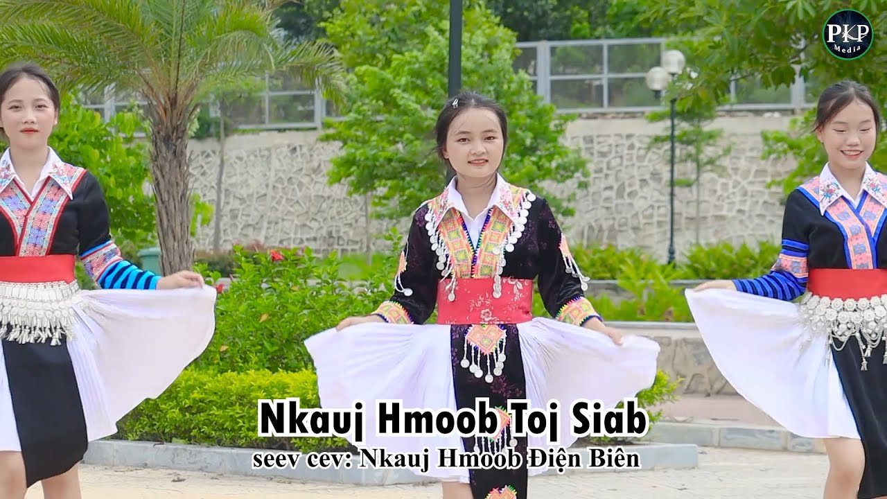 nkauj hmoob toj siab – Nkauj hmoob seev cev – nkauj hmoob điện biên