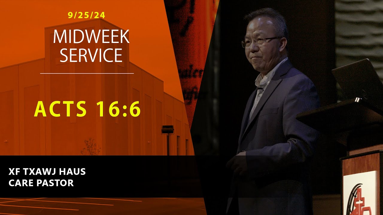 92024 || Midweek Service “When God Say, “No” (Thaum Vajstwv Cheem” || XF. Txawj Huas