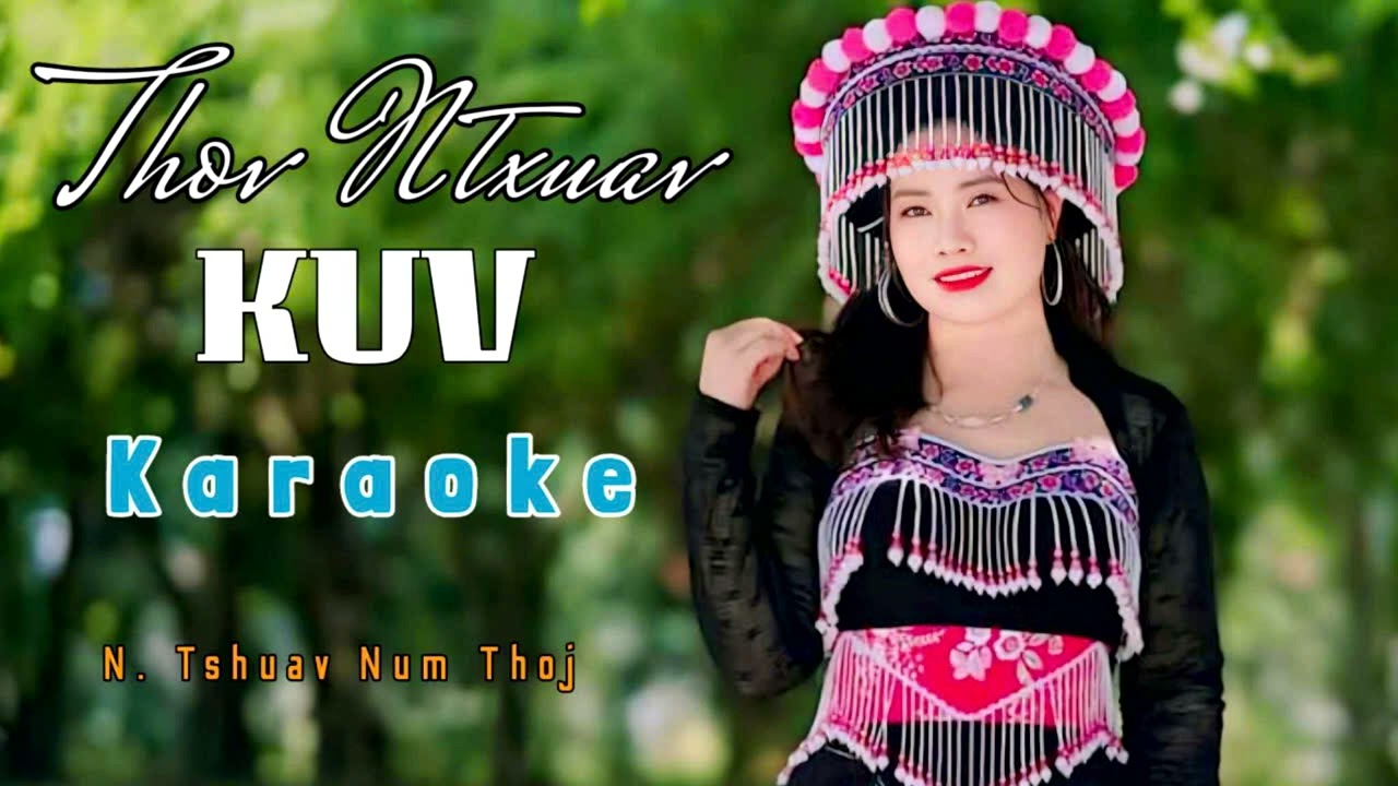 THOV NTXUAV KUV KARAOKE \ NIAM TSHGUYAV NUM 2024