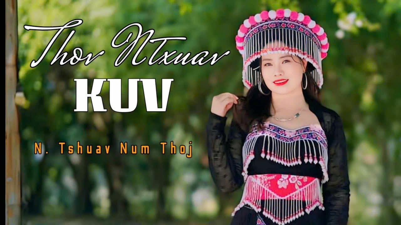 THOV NTXUAV KUV || N.TSHUAV NUM NKAUJ NTSEEG TAWM TSHIAB 2024