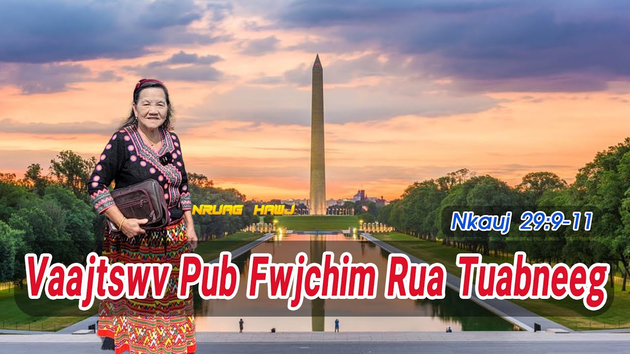 Vaajtswv Pub Fwjchim Rua Tuabneeg (Nkauj  29:9-11) | Nruag Hawj