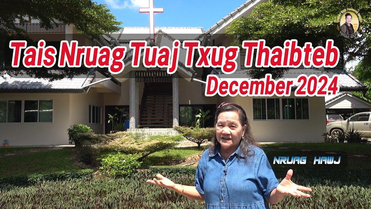 Tais Nruag Tuaj Txug Thaibteb December 2024 | Nruag Hawj