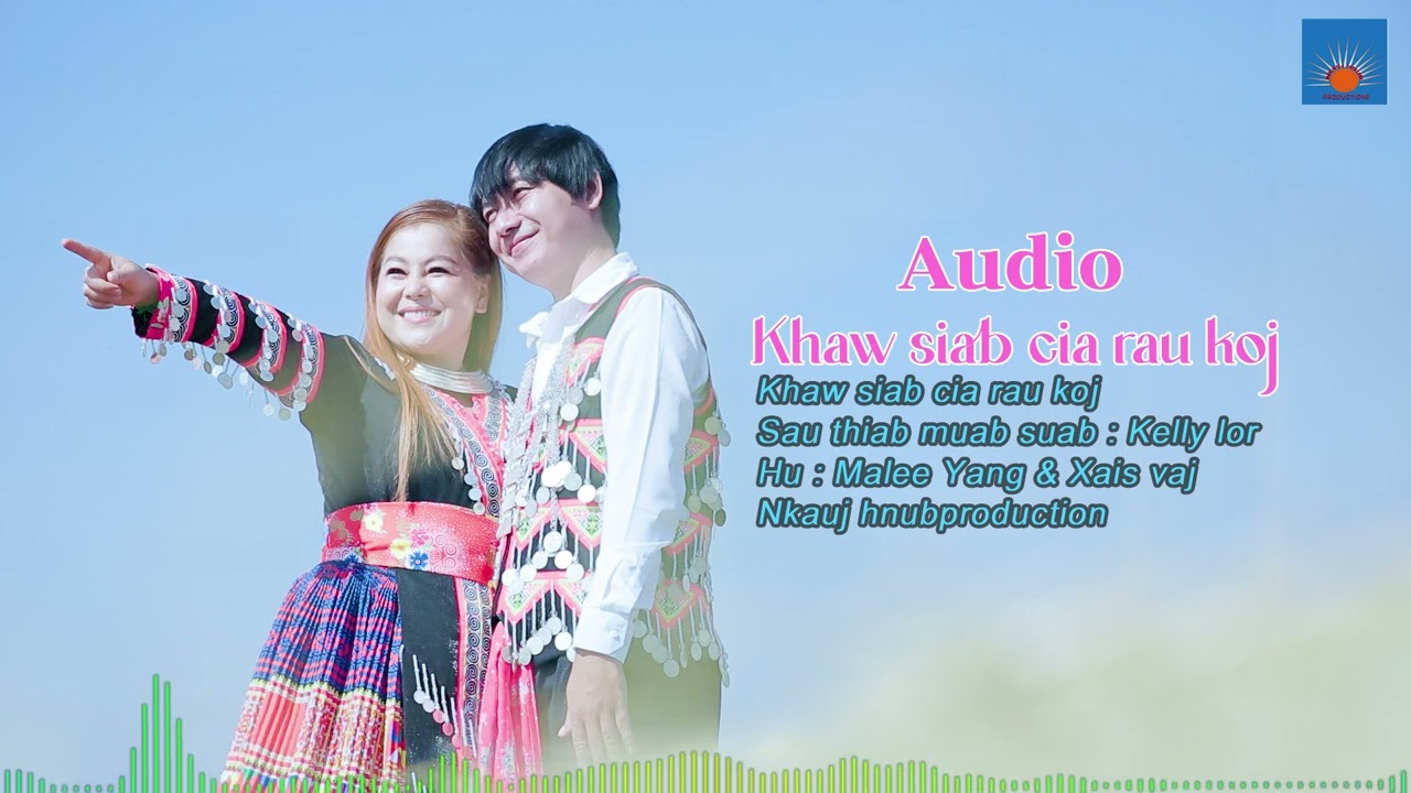 Khaw siab cia rau koj Audio By Xais Vaj & Malee Yang