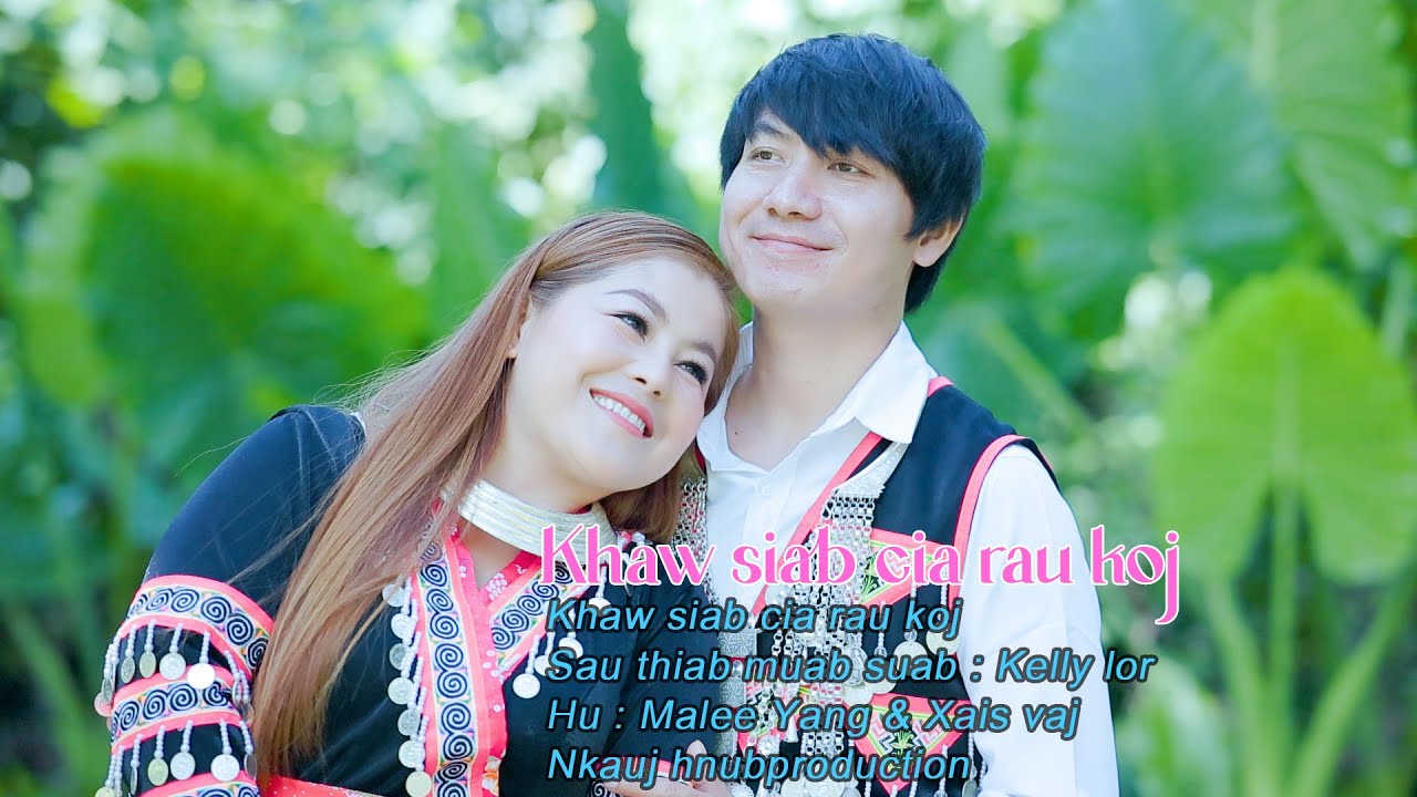 Khaws siab cia rau koj Music Video By Xais Vaj & Malee Yang