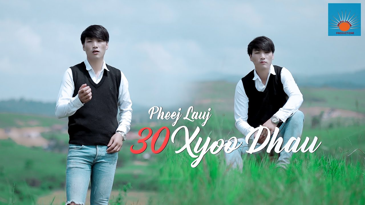 Lub Neej 30 Xyoo Music Video By Pheej Lauj