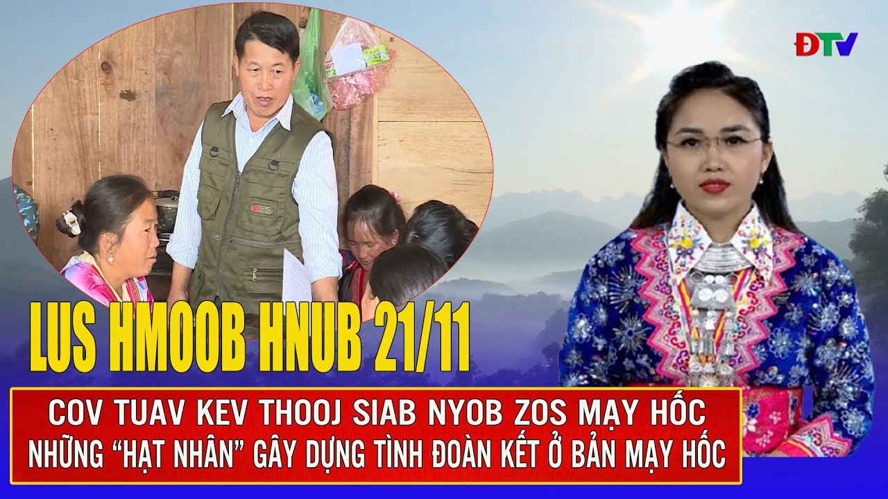 Xov tooj cua lus Hmoob Dien Bien 21-11-2024: Cov tuav kev thooj siab nyob zos Mạy Hốc | Điện Biên TV